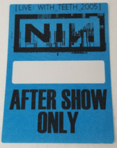 Nine Inch Nails NIN Live with Teeth 2005 After Show Only Pass Card Unused - £14.15 GBP