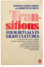 Transitions Four Rituals in Eight Cultures Martha Fried Morton Fried 0140058478 - £6.31 GBP