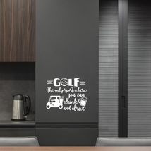 Golf The only Sport Where You can Drink and Drive Vinyl Decal Sticker Cu... - $9.79