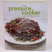 The Pressure Cooker Cookbook Homemade Meal Hardcover Book w/DJ By Tori Ritchie - £3.99 GBP