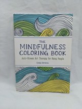 The Mindfullness Coloring Book Anti-Stress Art Therapy For Busy People - £7.11 GBP