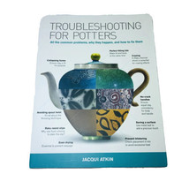 Troubleshotting For Potters:All Common Problems, by Jacqui Atkin (2014)-NEW - $17.71