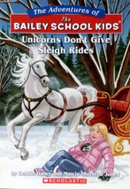 Unicorns Don&#39;t Give Sleigh Rides (Bailey School Kids #28) by Debbie Dadey, Jones - £0.90 GBP