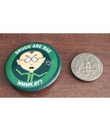 VTG Drugs Are Bad MMMKAY? Button Pin Comedy Central - $8.90