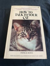 How to Talk to Your Cat by Patricia Moyes Vintage Mass Market Paperback - £3.72 GBP