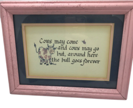 Vintage Framed Cow Print The Bull Goes Forever Farmhouse Country animal Humor - £11.72 GBP