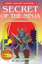 Secret of the Ninja (Choose Your Own Adventure #16) [Paperback] Jay Leibold - $6.83