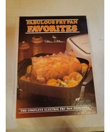 FABULOUS FRY PAN FAVORITES The Complete Electric Fry Pan Cookbook Recipes - £7.83 GBP
