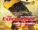 Ambush Force (The Executioner) Pendleton, Don - $2.93