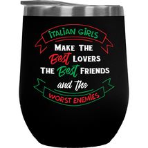 Italian Girls Make The Best Lovers, The Best Friends And The Worst Enemies. Sayi - £21.82 GBP