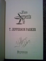 Where Serpents Lie By T. Jefferson Parker (1998) Hardback Signed 1st HTF - £26.27 GBP