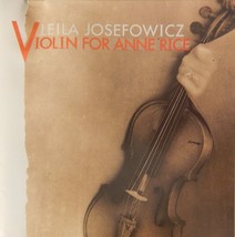 Leila Josefowicz - Violin For Anne Rice (CD 1997 Philips) VG++ 9/10 - $7.99