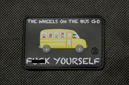 3D PVC The Wheels On The Bus Go F**k Yourself OAF Nation Morale Rubber Patch - £6.14 GBP