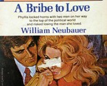 A Bribe to Love (Valentine Romance #4225) by William Neubauer / 1966 Pap... - £1.81 GBP