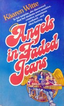 Angels in Faded Jeans by Kaaren Witte / 1980 Paperback / Education - £1.79 GBP