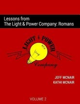Lessons from the Light &amp; Power Company: Romans by Jeff McNair; Kathi McNair - £11.25 GBP
