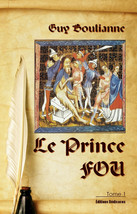 Le Prince Fou (tome 1), par Guy Boulianne - £13.23 GBP