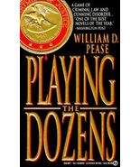 Playing the Dozens by William D. Pease (1992, Mass Market) - $73.59 MXN