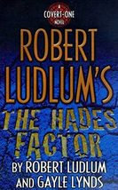 Robert Ludlum&#39;s The Hades Factor: A Covert-One Novel Ludlum, Robert and Lynds, G - £1.99 GBP