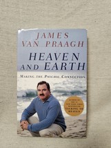 Heaven And Earth - Making The Psychic Connection - James Van Praagh - £3.10 GBP