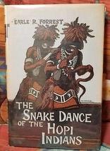 The Snake Dance of the Hopi Indians by Earle R Forrest - FIRST ED - 1961 HCDJ [H - £61.52 GBP