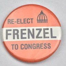 Re Elect Frenzel to US Congress Vintage Pin Button Pinback - $12.99