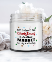 Magnet Collector Candle - All I Want For Christmas Is Another For My - F... - $19.95