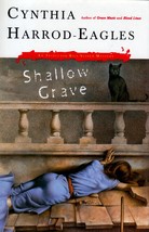 Shallow Grave by Cynthia Harrod-Eagles / 1st Edition - £2.72 GBP