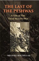 The Last of The Peshwas: A Tale of The Third Maratha War - £19.75 GBP