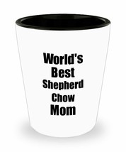 Shepherd Chow Mom Shot Glass Worlds Best Dog Lover Funny Gift For Pet Owner Liqu - £10.24 GBP