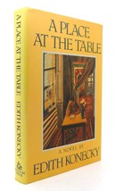 Edith Konecky A Place At The Table 1st Edition 1st Printing - $54.95