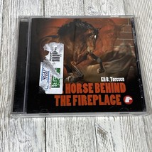 The Horse Behind the Fireplace by Eli B Toresen (Audio CD) - $4.84