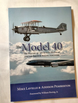 The Model 40 : The History of the Boeing Model 40... Mike Lavelle - $59.35