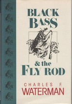 Black Bass &amp; the Fly Rod Hardcover 1993 First Edition  Charles F. Waterman - £24.02 GBP