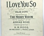 I Love You So From The Merry Widow Play by Adrian Ross 1907 Piano Sheet ... - $19.75
