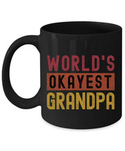 Worlds Okayest Grandpa Father&#39;s Day Coffee Mug Vintage Black Cup Retro Dad Gift - £15.23 GBP+