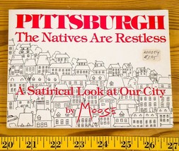 Pittsburgh, The Natives Sont Restless, A Satirical Look At Notre City Par Moose - $55.64