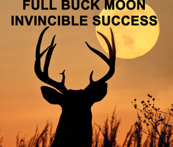JULY 21 BUCK FULL MOON INVINICBLE SUCCESS MAGICK COVEN & SCHOLARS MAGICK  image 2