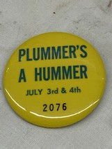 Vintage Pin 2 1/4” PINBACK BUTTON 1970s July 4th Plummer’s A Hummer MN F... - $29.99