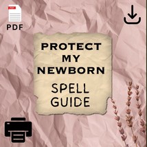 PROTECT MY NEWBORN Spell - How To Guide - Diy - Téléchargement - Pdf 1 one dolla - £12.35 GBP