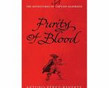 Purity of Blood Arturo Perez-Reverte and Margaret Sayers Peden - £2.35 GBP