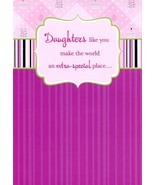 Daughters Like You Make the World.... - Birthday Greeting Card - 1255A - $2.79