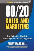80/20 Sales and Marketing: The Definitive Guide to Working Less and Maki... - $10.14
