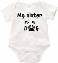 My Sister ia a Dog Infant Romper Creeper - Baby Shower - Baby Reveal - Birthday - £11.77 GBP
