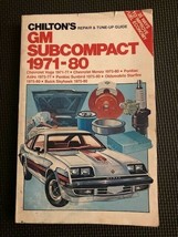 Chilton&#39;s Repair &amp; Tune Up Guide GM Subcompact 1971 - 80 Good Condition - $6.35