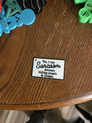 NEW - 3d Printed Sarcasm Key Ring - $4.94