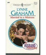 Graham, Lynne - Married To A Mistress - Harlequin Presents - # 2001 - £2.39 GBP
