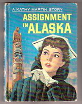 Nurse Story  Kathy Martin ASSIGNMENT IN ALASKA 1961 EX+ - £21.44 GBP