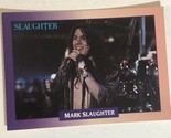 Mark Slaughter Rock Cards Trading Cards #168 - £1.54 GBP