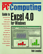 PC Computing:  Guide to Excel 4.0 for Windows by Dale Lewallen (1992) Book - £6.62 GBP